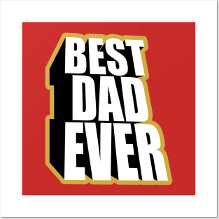 Best Dad Ever Posters and Art